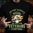 Veteran T-shirt - We Owe Veterans For Cheap