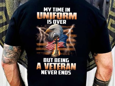 Veteran T-shirt - Being A Veteran Never Ends on Sale