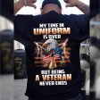 Veteran T-shirt - Being A Veteran Never Ends on Sale