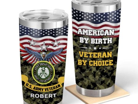 Veteran by Choice - Gift for a Veteran - Personalised Custom Tumbler Sale