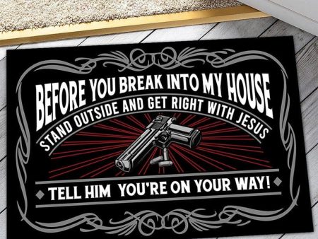 Door mat - Before you break into my house Online now