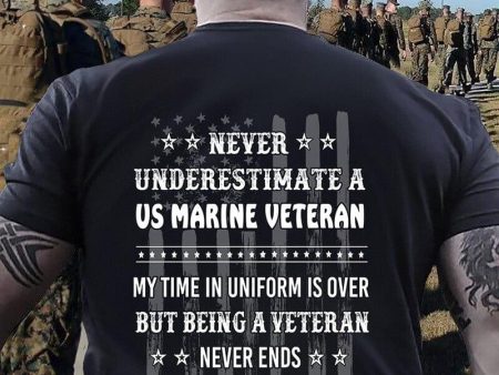 Being a veteran never ends - T-Shirt Marine Corps Hot on Sale