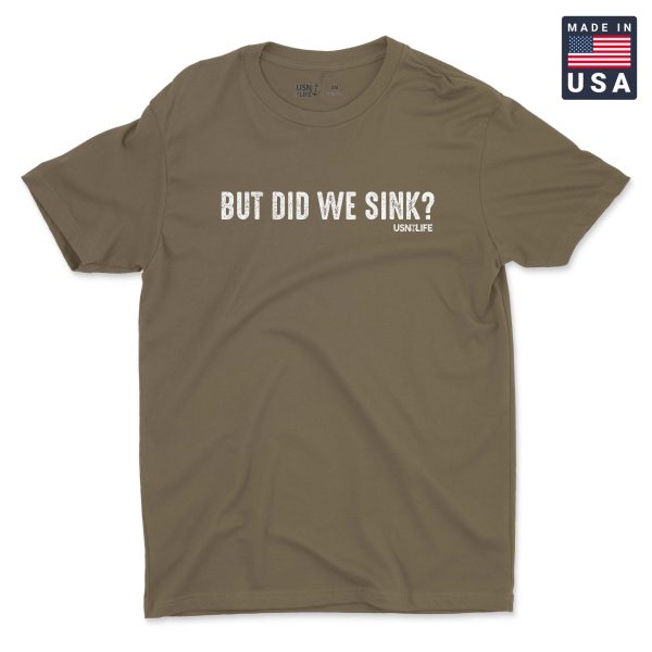 But Did We Sink? Men s T-Shirt Discount