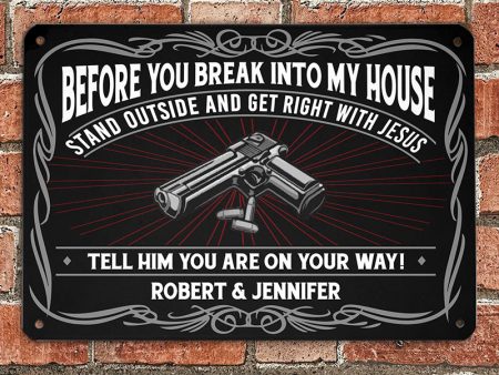 Before You Break - Gift for yourself friends - Personalized Custom Metal Sign Fashion