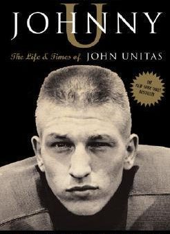 Johnny U: The Life and Times of John Unitas For Cheap