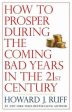 How to Prosper During the Coming Bad Years in the 21st Century For Cheap