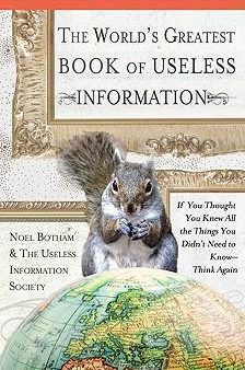 The World s Greatest Book of Useless Information: If You Thought You Knew All the Things You Didn t Need to Know - Think Again Discount