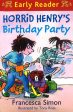 Horrid Henry Early Reader: Horrid Henry s Birthday Party: Book 2 Discount