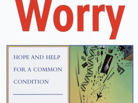 Worry: Hope and Help for a Common Condition Online Sale