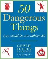 50 Dangerous Things (You Should Let Your Children Do) Online